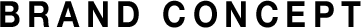 BRAND CONCEPT